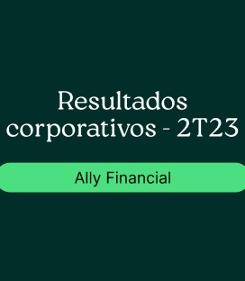 Ally Financial (ALLY): Resultado Corporativo – 2T23
