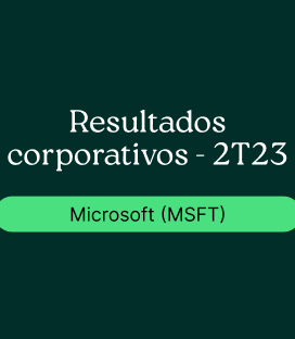Microsoft (MSFT) : Resultado Corporativo  – 2T23