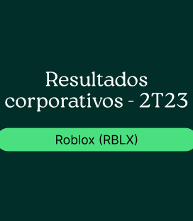 Roblox (RBLX)  : Resultado Corporativo – 2T23