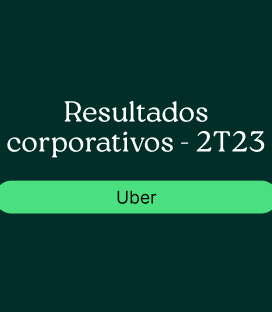 Uber Technologies Inc (UBER) : Resultado Corporativo – 2T23
