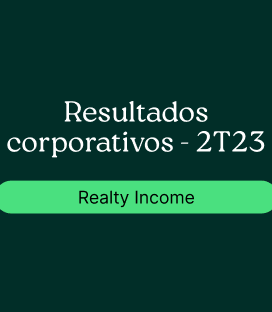 Realty Income (O) : Resultado Corporativo – 2T23