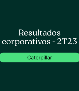 Caterpillar (CAT) : Resultado Corporativo  – 2T23