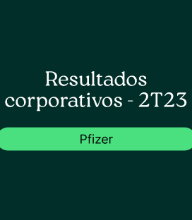 Pfizer (PFE) : Resultado Corporativo  – 2T23
