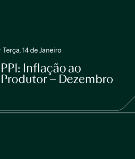 PPI: Inflação ao Produtor – Dezembro