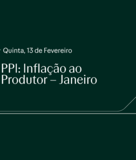 PPI: Inflação ao Produtor – Janeiro