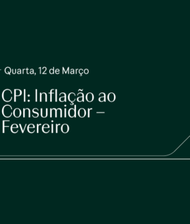 CPI: Inflação ao Consumidor – Fevereiro