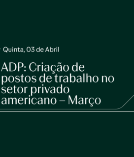 ADP: Criação de postos de trabalho no setor privado americano – Março